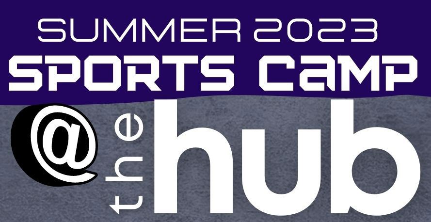  The Hub Summer Sports camps are coming!